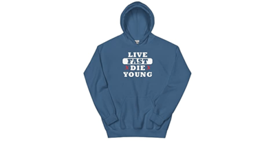 Benefits of Live Fast Die Young Hoodie